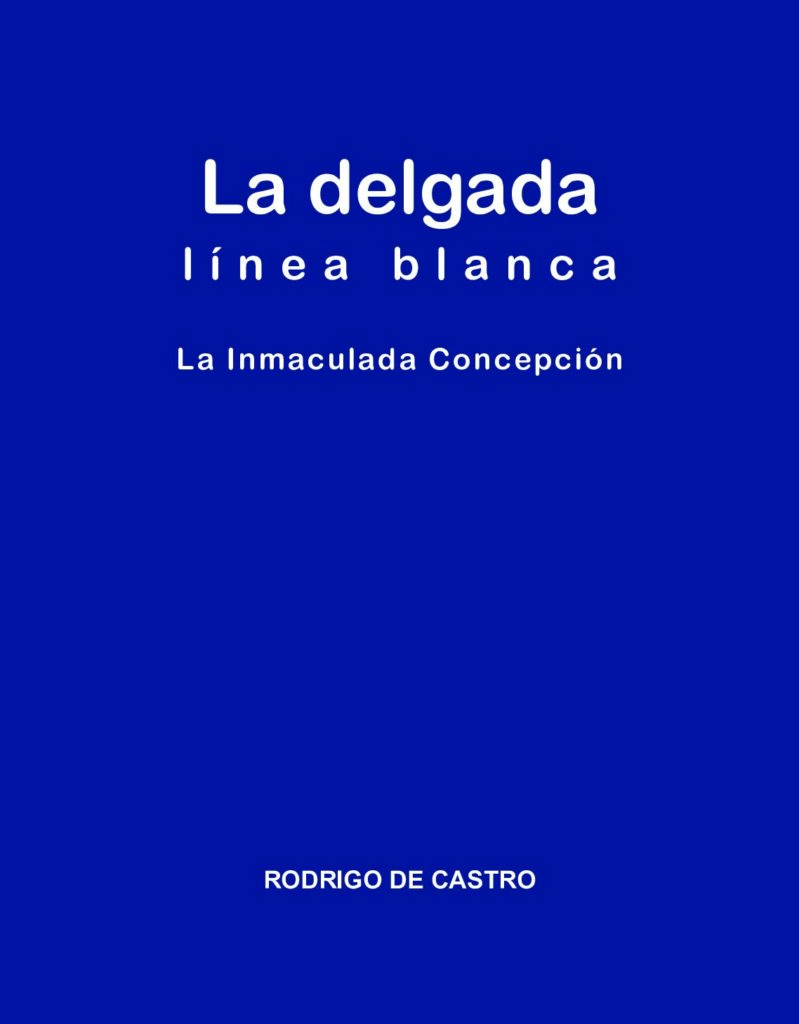 thumbnail of La delgada línea blanca – La Inmaculada Concepción – Rodrigo de Castro