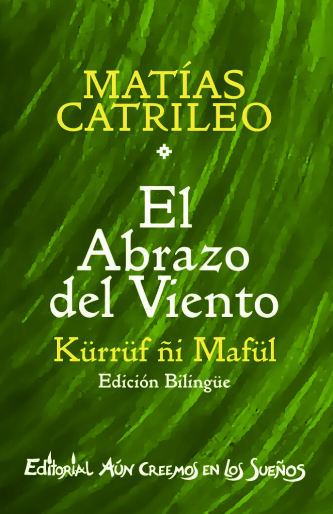 thumbnail of El Abrazo del Viento – Matías Catrileo – Editorial Aún Creemos en los Sueños