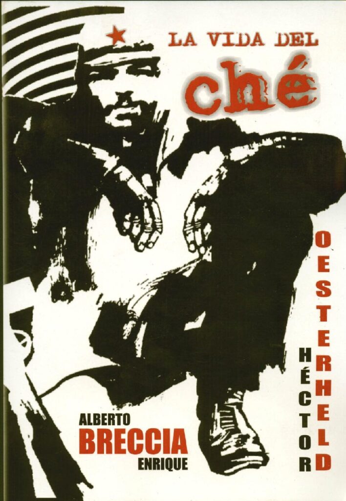 thumbnail of La vida del Che – Héctor Oesterheld – Brecia