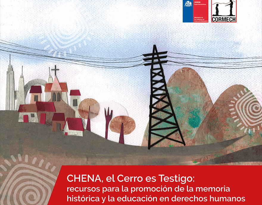 Nuevo libro: CHENA, el cerro es testigo