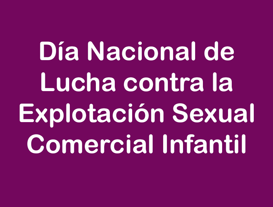 Día Nacional de Lucha contra la Explotación Sexual Comercial Infantil